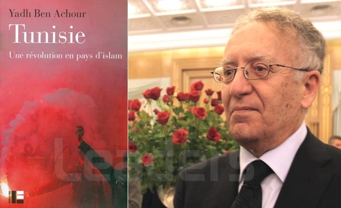 Tunisie Une révolution en pays d’islam, d’Yadh Ben Achour: une nouvelle version remaniée éditée en Suisse Tunisie Une révolution en pays d’islam, d’Yadh Ben Achour: une nouvelle version remaniée éditée en Suisse
