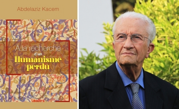 Vient de paraître: À la recherche d’un humanisme perdu de Abdelaziz Kacem