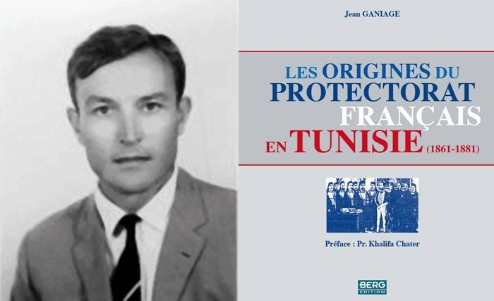 Une thèse pionnière : "Les origines du protectorat en Tunisie (1861-1881) Une thèse pionnière : "Les origines du protectorat en Tunisie (1861-1881)