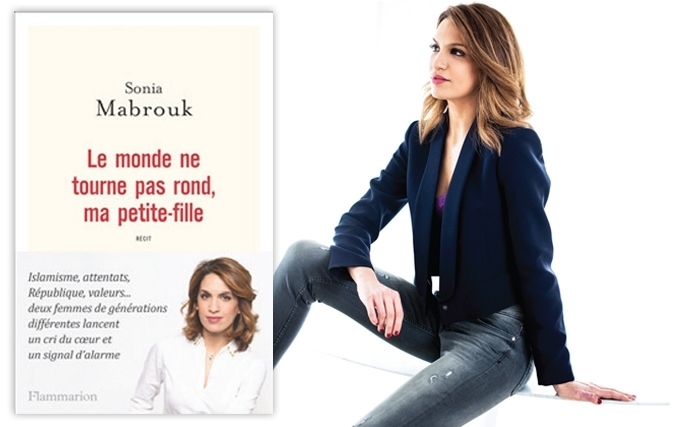 Sonia Mabrouk: Pourquoi “Le monde ne tourne pas rond, ma petite fille” Sonia Mabrouk: Pourquoi “Le monde ne tourne pas rond, ma petite fille”