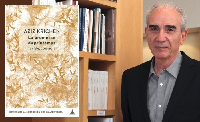 La promesse du printemps d’Aziz Krichen, publié aux éditions de la Sorbonne : présentation cette semaine à Paris