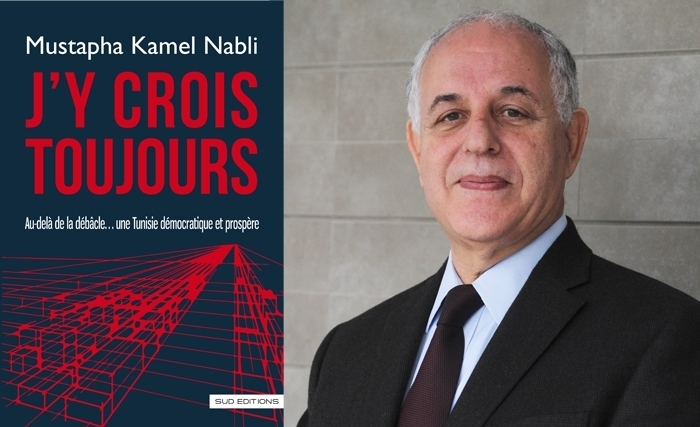 Un nouveau livre-événement de Mustapha Kamel Nabli : J’y crois toujours Un nouveau livre-événement de Mustapha Kamel Nabli : J’y crois toujours