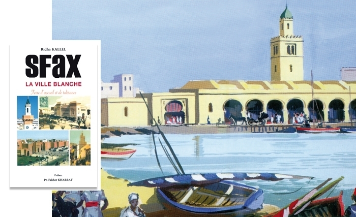 Sfax, la ville blanche : un nouveau livre de Ridha Kallel