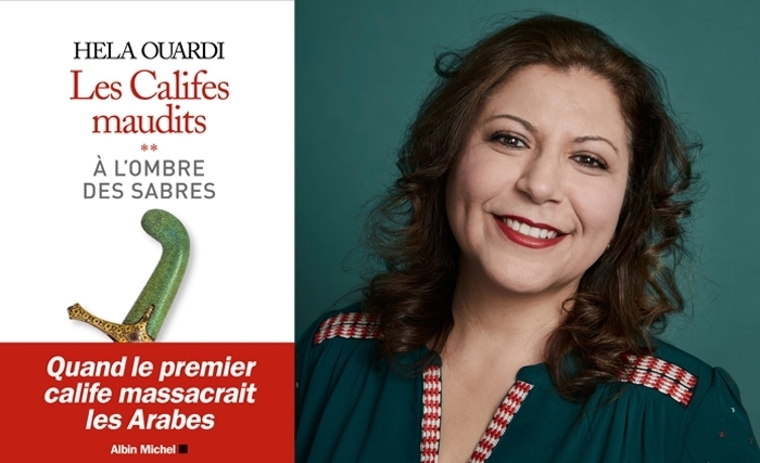 ‘’A l'ombre des sabres’’, le nouveau livre de Hela Ouardi, dans la suite des ''Califes maudits''