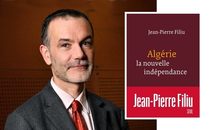 Algérie, la nouvelle indépendance de Jean -Pierre Filiu «Jetez la révolution dans la rue et le peuple s'en emparera» Algérie, la nouvelle indépendance de Jean -Pierre Filiu «Jetez la révolution dans la rue et le peuple s'en emparera»