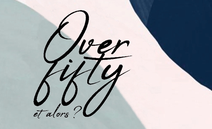 Over Fifty et Alors Over Fifty et Alors