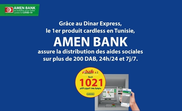 Amen Bank : distribution des aides sociales, grâce au «Dinar Express» 1er produit Cardless en Tunisie Amen Bank : distribution des aides sociales, grâce au «Dinar Express» 1er produit Cardless en Tunisie
