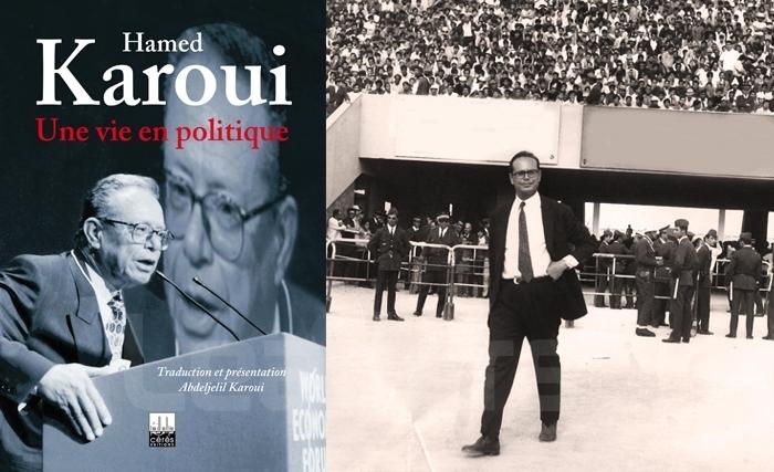 Mémoires - Hamed Karoui révèle sa ‘’vie en politique’’