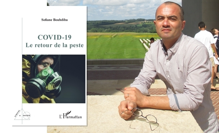 Sofiane Bouhdiba - "Covid-19 le retour de la peste" : un sentiment de déjà vu Sofiane Bouhdiba - "Covid-19 le retour de la peste" : un sentiment de déjà vu