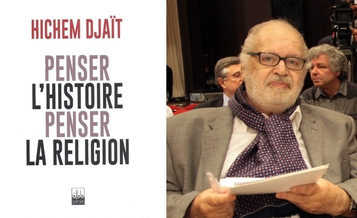 Hédi Dhoukar: L’invitation à réfléchir de Hichem Djaït Hédi Dhoukar: L’invitation à réfléchir de Hichem Djaït