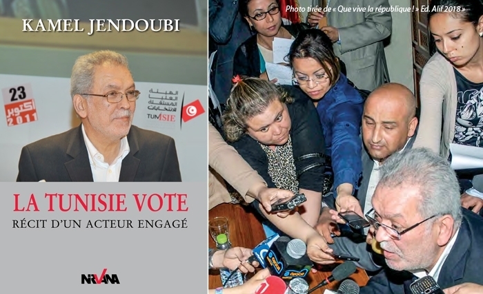 Vient de paraître - Kamel Jendoubi: La Tunisie vote, Récit d’un acteur engagé