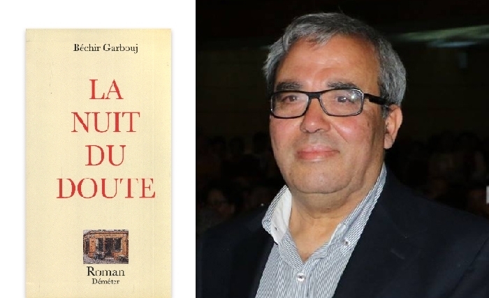 La nuit du doute, de Bechir Garbouj La nuit du doute, de Bechir Garbouj