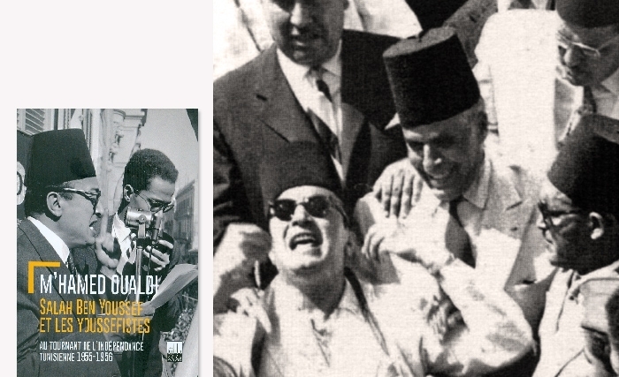 Salah Ben Youssef et les Youssefistes : Un livre qui reconstitue des enchainements et explique des transformations