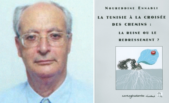Noureddine Ennabli : La Tunisie, la ruine ou le redressement ? L’espoir l’emporte Noureddine Ennabli : La Tunisie, la ruine ou le redressement ? L’espoir l’emporte