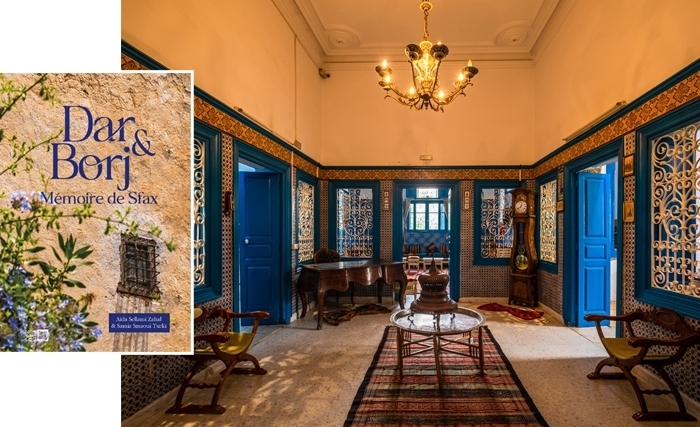 Dar et Borj, mémoire de Sfax: Le nouveau livre de Aida Sellami Zahaf et Samia Smaoui Turki Dar et Borj, mémoire de Sfax: Le nouveau livre de Aida Sellami Zahaf et Samia Smaoui Turki