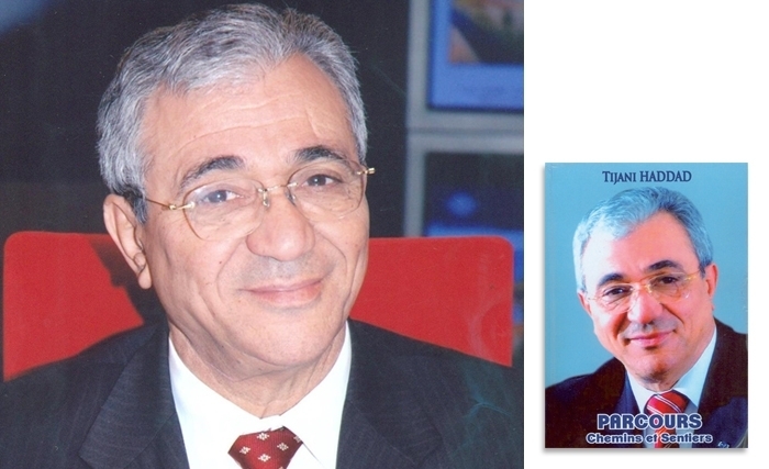 Tijani Haddad: Un parcours en rebondissements Tijani Haddad: Un parcours en rebondissements