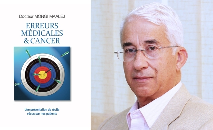 Un livre du Dr Mongi Maalej: Erreurs médicales et cancer
