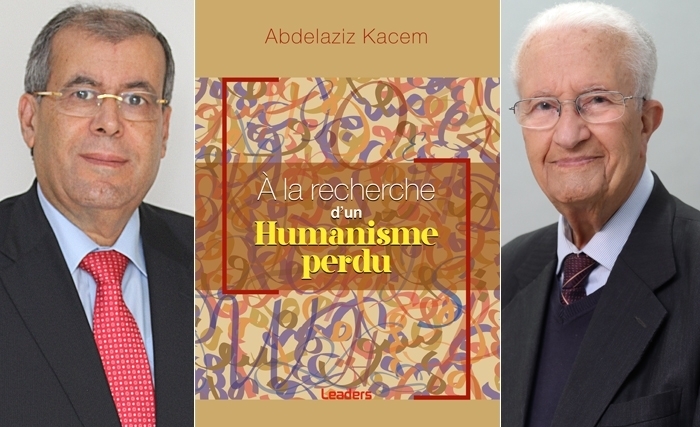Abdelaziz Kacem: À la recherche d'un humanisme perdu Abdelaziz Kacem: À la recherche d'un humanisme perdu