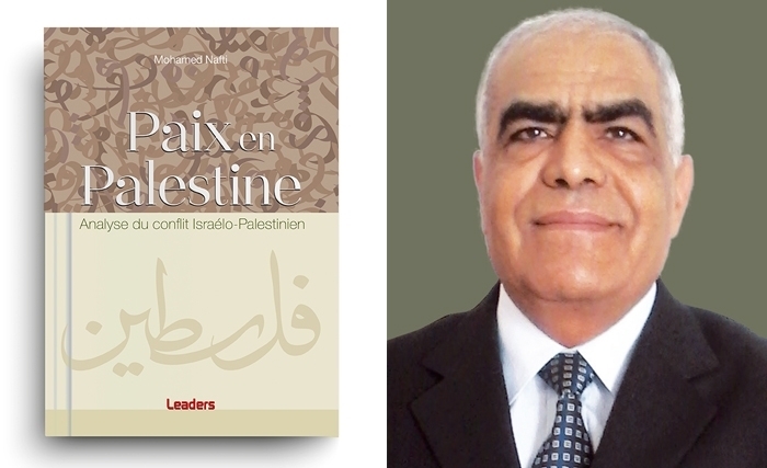 Vient de paraître - Paix en Palestine: Analyse du conflit israélo-palestinien de Mohamed Nafti Vient de paraître - Paix en Palestine: Analyse du conflit israélo-palestinien de Mohamed Nafti