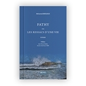 Un roman passionnant de Mohamed Bergaoui: Fathy ou les ressacs d’une vie