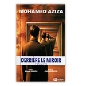 Mohamed Aziza, Derrière le miroir