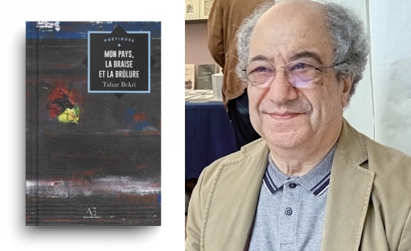 «Mon Pays, la braise et la brûlure», de Tahar Bekri
