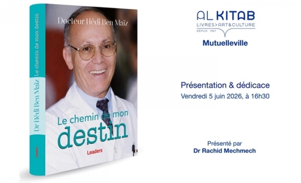 Ce vendredi à Al Kitab Mutuelleville, présentation des mémoires du Dr Hédi Ben Maïz: Le chemin de mon destin