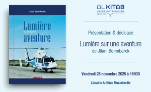 Ce vendredi à la librairie Al Kitab Mutuelleville: Jilani Benmbarek présente son nouveau livre «Lumière sur une aventure»